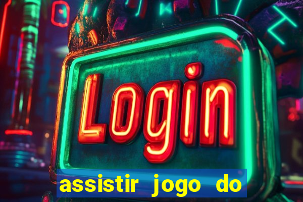 assistir jogo do flamengo ao vivo no multicanais